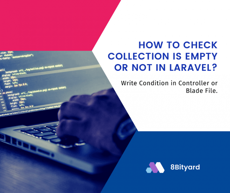 How to Check Collection is Empty or Not in Laravel