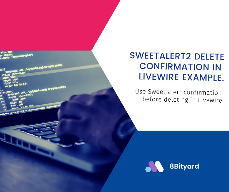 Sweetalert2 delete confirmation in Livewire Example.